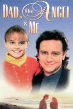Watch Dad, the Angel & Me Sflix
