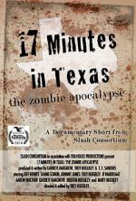 Watch 17 Minutes in Texas: The Zombie Apocalypse (Short 2014) Sflix