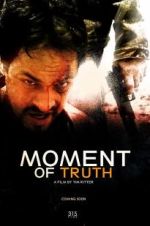Watch Moment of Truth Sflix