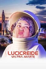 Watch Lucicreide Goes to Mars Sflix