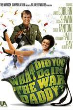 Watch What Did You Do in the War, Daddy? Sflix