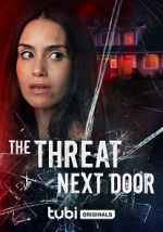 Watch The Threat Next Door Sflix