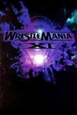 Watch WWE WrestleMania XI Sflix