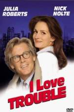 Watch I Love Trouble Sflix
