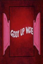 Watch Giddy Up Woe Sflix
