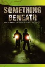 Watch Something Beneath Sflix