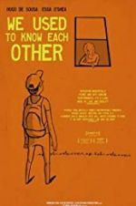 Watch We Used to Know Each Other Sflix