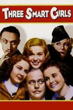 Watch Three Smart Girls Sflix