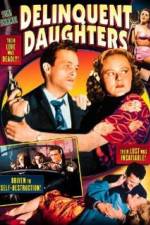 Watch Delinquent Daughters Sflix