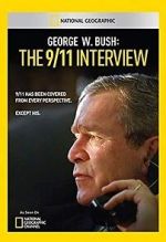 Watch George W. Bush: The 9/11 Interview Sflix