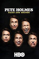 Watch Pete Holmes: Faces and Sounds Sflix