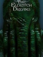 Watch The Eldritch Dreams (Short 2021) Sflix