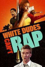 Watch White Dudes Can\'t Rap Sflix