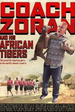 Watch Coach Zoran and His African Tigers Sflix