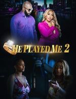 Watch He Played Me 2 Sflix