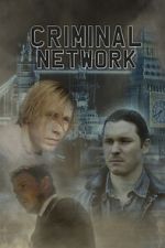 Watch Criminal Network Sflix