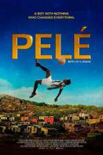 Watch Pel: Birth of a Legend Sflix