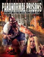 Watch Paranormal Prisons: Portal to Hell on Earth Sflix