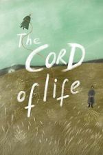 Watch The Cord of Life Sflix