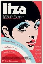 Watch Liza: A Truly Terrific Absolutely True Story Sflix