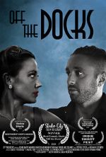 Watch Off the Docks (Short 2020) Sflix