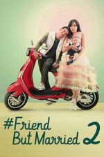 Watch #FriendButMarried 2 Sflix
