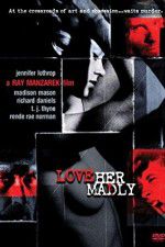 Watch Love Her Madly Sflix