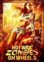 Watch Hot Wax Zombies on Wheels Sflix