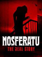 Watch Nosferatu: The Real Story Sflix