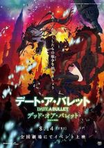 Watch Date A Bullet: zenpen Dead or Bullet Sflix