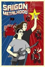Watch Saigon Metalhood Sflix