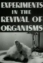 Watch Experiments in the Revival of Organisms (Short 1940) Sflix
