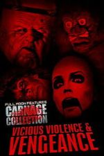 Watch Carnage Collection: Vicious Violence & Vengeance Sflix