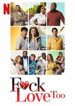 Watch F*ck Love Too Sflix