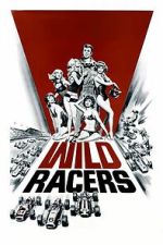 Watch The Wild Racers Sflix