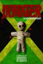Watch Haunted Jamaica Sflix