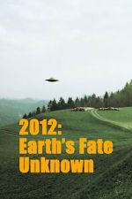 Watch Earths Fate Unknown Sflix
