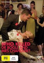 Watch Who Killed Dr Bogle and Mrs Chandler Sflix