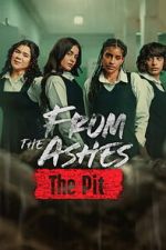 Watch From the Ashes: The Pit Sflix