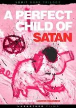 Watch A Perfect Child of Satan Sflix