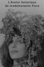 Watch The Botanical Avatar of Mademoiselle Flora Sflix