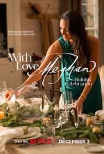 Watch With Love, Meghan: Holiday Celebration (TV Special 2025) Sflix