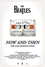 Watch Now and Then - The Last Beatles Song (Short 2023) Sflix