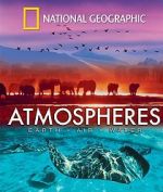 Watch National Geographic: Atmospheres - Earth, Air and Water Sflix