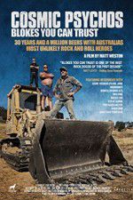 Watch Cosmic Psychos: Blokes You Can Trust Sflix