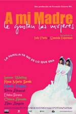 Watch A mi madre le gustan las mujeres Sflix