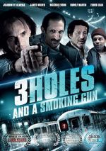 Watch 3 Holes and a Smoking Gun Sflix