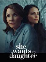 Watch She Wants My Daughter Sflix