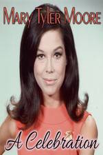 Watch Mary Tyler Moore: A Celebration Sflix