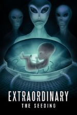 Watch Extraordinary: The Seeding Sflix
